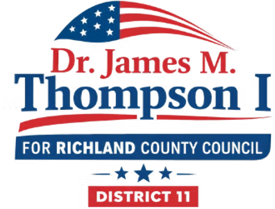 Dr. James M. Thompson I for Richland County Council, District 11